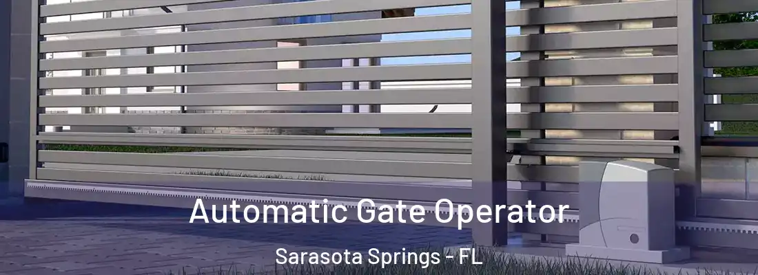  Automatic Gate Operator Sarasota Springs - FL
