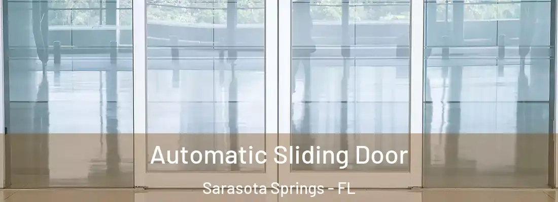  Automatic Sliding Door Sarasota Springs - FL