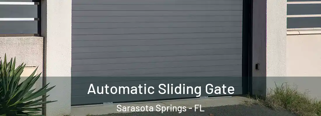  Automatic Sliding Gate Sarasota Springs - FL