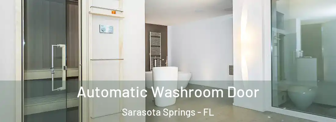  Automatic Washroom Door Sarasota Springs - FL