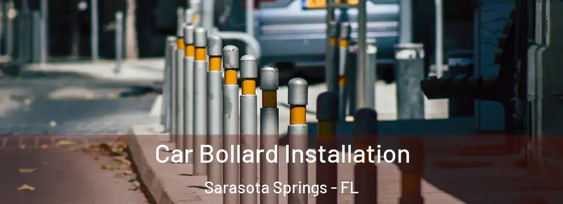  Car Bollard Installation Sarasota Springs - FL