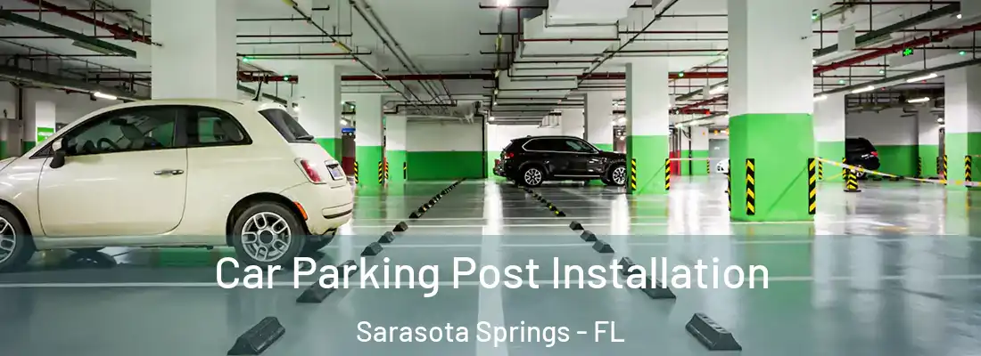  Car Parking Post Installation Sarasota Springs - FL