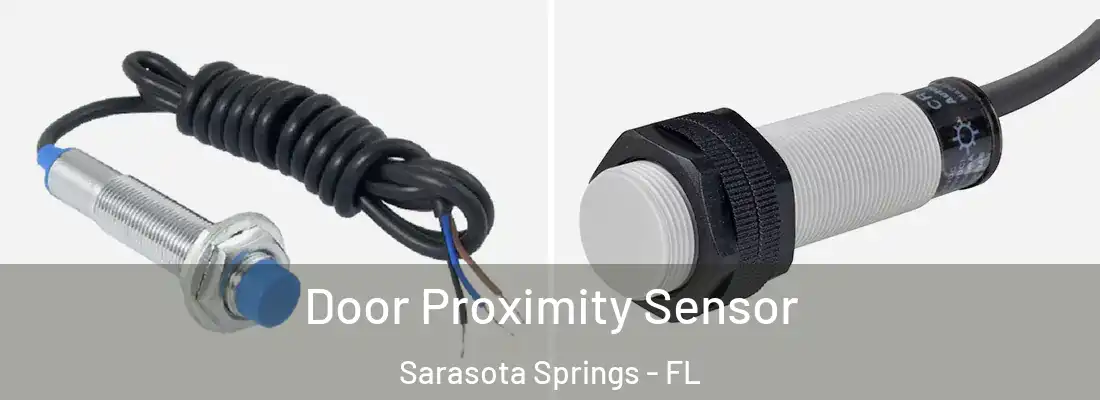  Door Proximity Sensor Sarasota Springs - FL