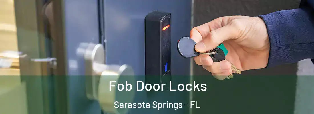  Fob Door Locks Sarasota Springs - FL