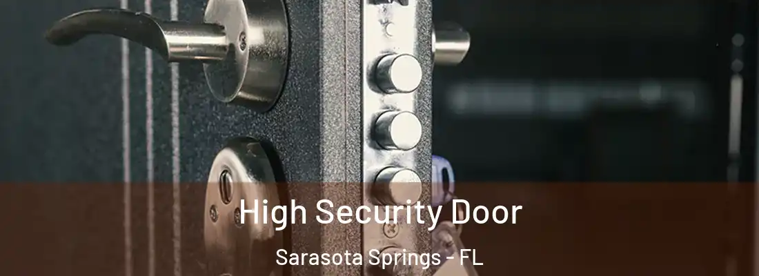  High Security Door Sarasota Springs - FL