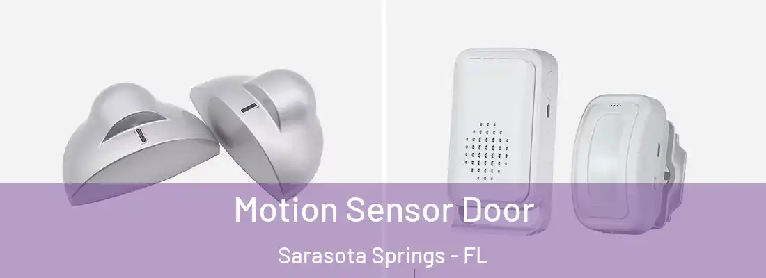 Motion Sensor Door Sarasota Springs - FL