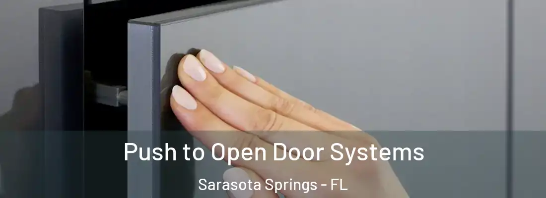  Push to Open Door Systems Sarasota Springs - FL