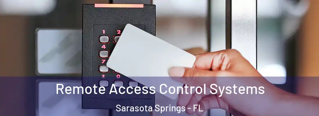  Remote Access Control Systems Sarasota Springs - FL