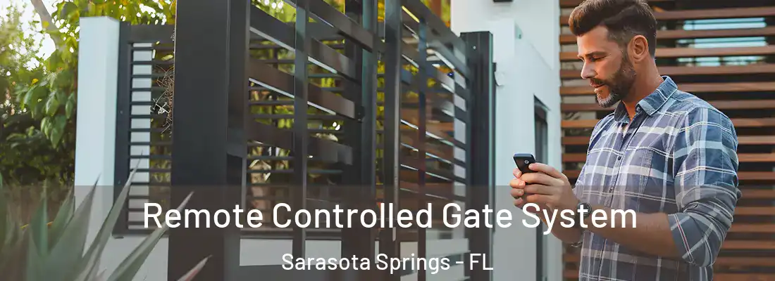  Remote Controlled Gate System Sarasota Springs - FL