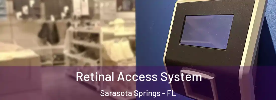  Retinal Access System Sarasota Springs - FL