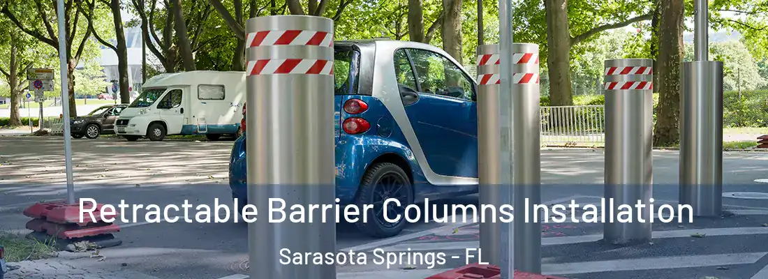  Retractable Barrier Columns Installation Sarasota Springs - FL