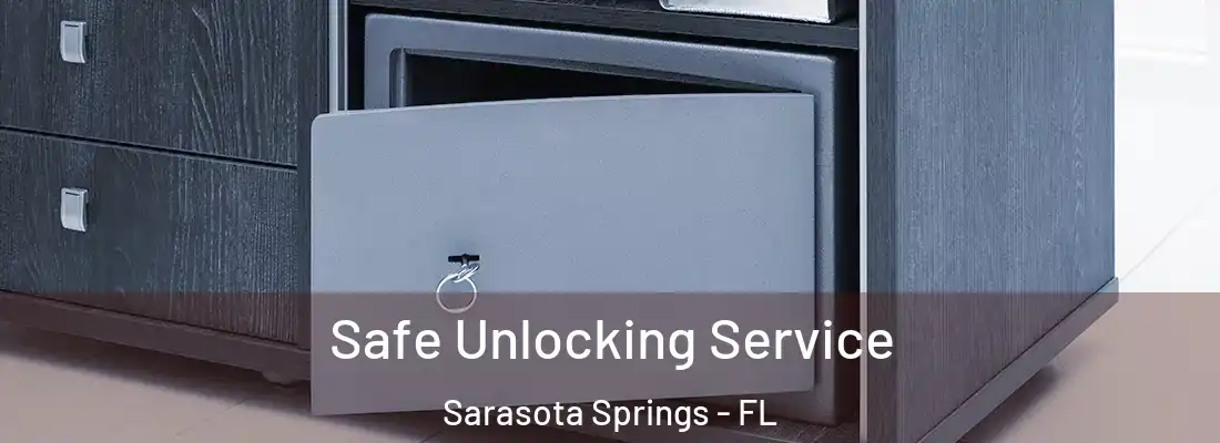  Safe Unlocking Service Sarasota Springs - FL