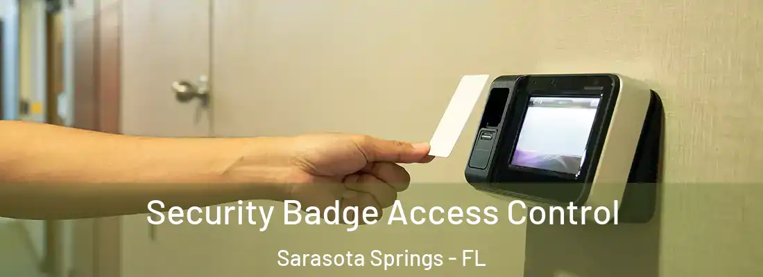  Security Badge Access Control Sarasota Springs - FL