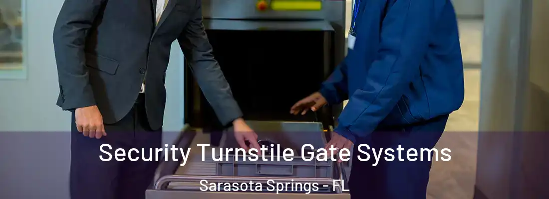  Security Turnstile Gate Systems Sarasota Springs - FL